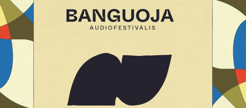 Audiofestivalio „Banguoja“ plakatas, „Banguoja“ audofestivalio nuotr.